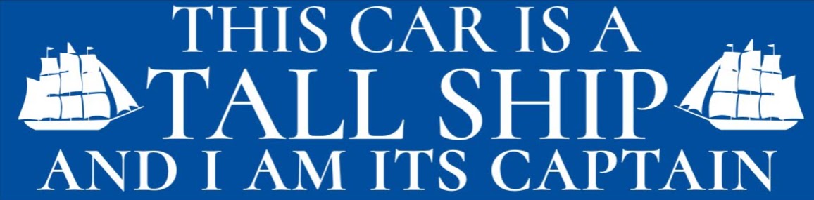 Bumper sticker that says This car is a tall ship and I am its captain with two tall ships flanking the text